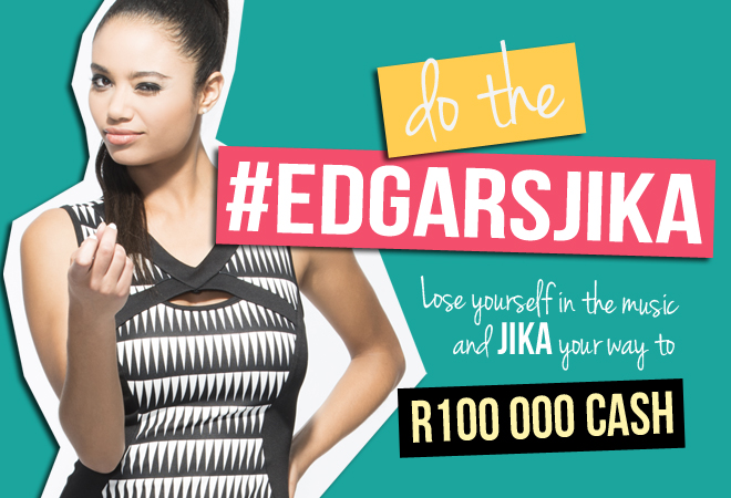 JIKA your way to R100 000 with Edgars